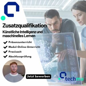 Zusatzqualifikation KI & maschinelles Lernen – Präsenz, Online, Praxis, Prüfung; Porträt eines Mannes, ‚Jetzt bewerben‘-Button und Techma-Logo.